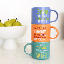 Load image into Gallery viewer, CHEEKY MUG WTF