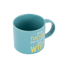 Load image into Gallery viewer, CHEEKY MUG WTF