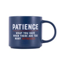 Load image into Gallery viewer, CHEEKY MUG PATIENCE