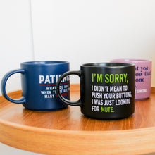 Load image into Gallery viewer, CHEEKY MUG IM SORRY
