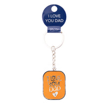 Load image into Gallery viewer, KEYRING FATHERS DAY I LOVE YOU DAD