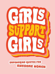 GIRLS SUPPORT GIRLS