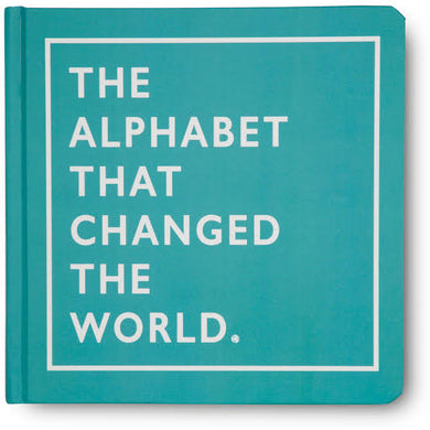 THE ALPHABET THAT CHANGED THE WORLD