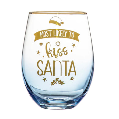 STEMLESS WINE GLASS MOST LIKELY TO KISS SANTA