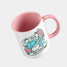 Load image into Gallery viewer, MUG I SEW SO I DONT KILL PEOPLE