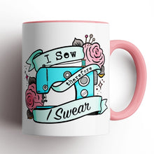 Load image into Gallery viewer, MUG I SEW THEREFORE I SWEAR PINK