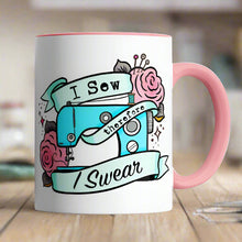 Load image into Gallery viewer, MUG I SEW THEREFORE I SWEAR PINK