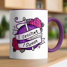 Load image into Gallery viewer, MUG I CROCHET THEREFORE I SWEAR PURPLE