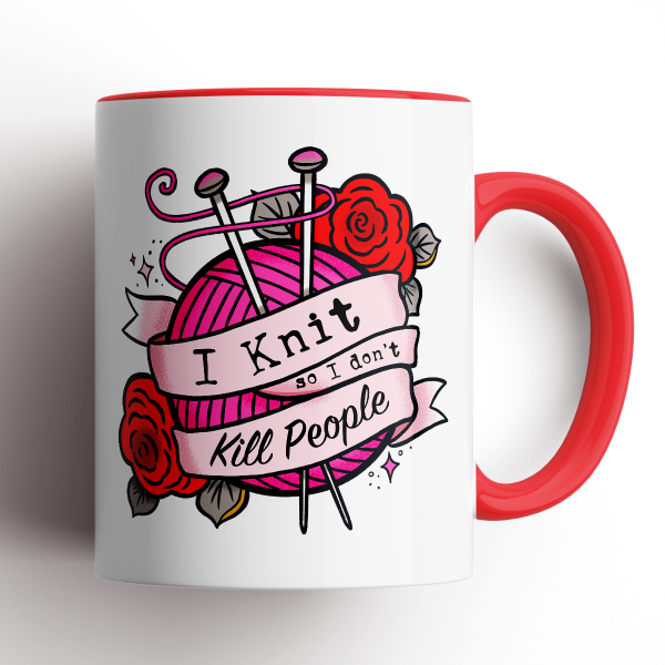 MUG I KNIT SO I DONT KILL PEOPLE