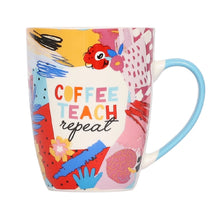 Load image into Gallery viewer, MUG COFFEE TEACH REPEAT