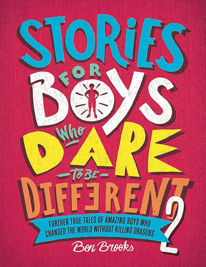 STORIES FOR BOYS WHO DARE TO BE DIFFERENT #2