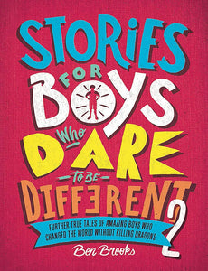 STORIES FOR BOYS WHO DARE TO BE DIFFERENT #2
