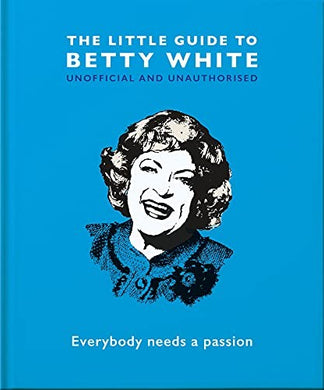 THE LITTLE GUIDE TO BETTY WHITE