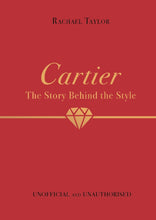 Load image into Gallery viewer, CARTIER THE STORY BEHIND THE STYLE