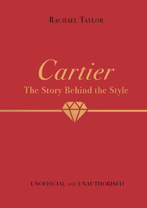 CARTIER THE STORY BEHIND THE STYLE