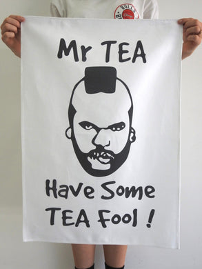 TEA TOWEL MR TEA HAVE SOME TEA FOOL