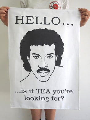 TEA TOWEL HELLO IS IT TEA YOU'RE LOOKING FOR